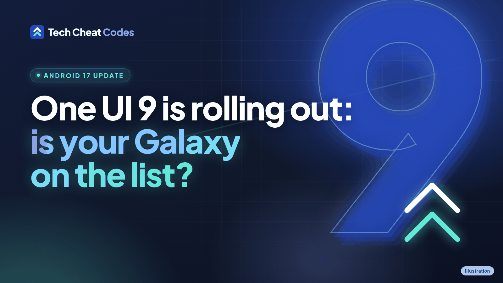 Title card reading "One UI 9 is rolling out: is your Galaxy on the list?" in bold white and mint type on a glowing dark-blue background with a large outlined number 9.